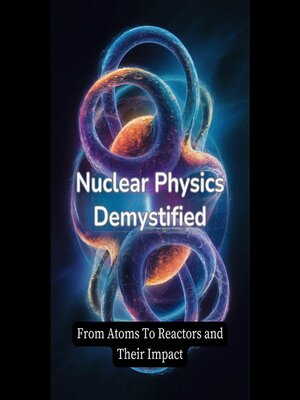 cover image of Nuclear Physics Demystified